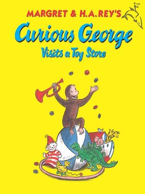 cover image of Curious George Visits a Toy Store